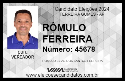 Candidato RÔMULO FERREIRA 2024 - FERREIRA GOMES - Eleições