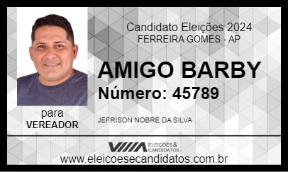 Candidato AMIGO BARBY 2024 - FERREIRA GOMES - Eleições