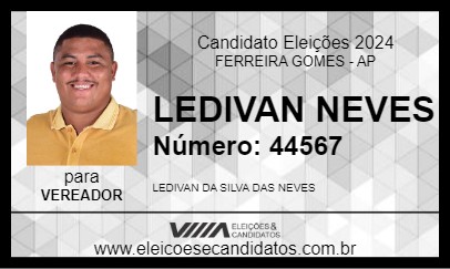 Candidato LEDIVAN NEVES 2024 - FERREIRA GOMES - Eleições