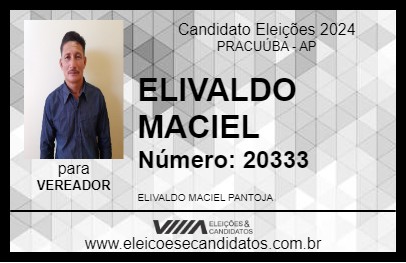 Candidato ELIVALDO MACIEL 2024 - PRACUÚBA - Eleições