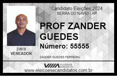 Candidato PROF ZANDER GUEDES 2024 - SERRA DO NAVIO - Eleições