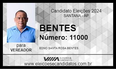 Candidato BENTES 2024 - SANTANA - Eleições