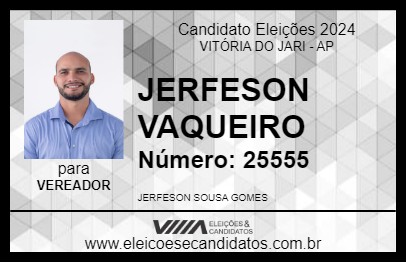 Candidato JERFESON VAQUEIRO 2024 - VITÓRIA DO JARI - Eleições