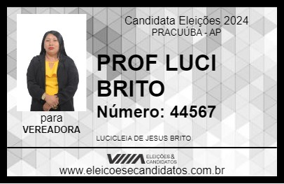 Candidato PROF LUCI BRITO 2024 - PRACUÚBA - Eleições