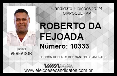 Candidato ROBERTO DA FEJOADA 2024 - OIAPOQUE - Eleições