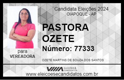 Candidato PASTORA OZETE 2024 - OIAPOQUE - Eleições