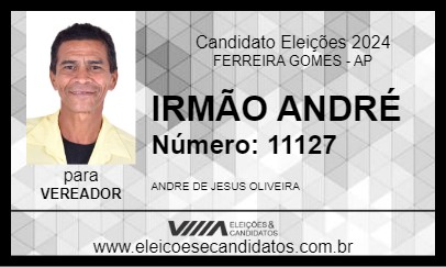 Candidato IRMÃO ANDRÉ 2024 - FERREIRA GOMES - Eleições