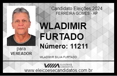 Candidato WLADIMIR FURTADO 2024 - FERREIRA GOMES - Eleições