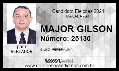 Candidato MAJOR GILSON 2024 - MACAPÁ - Eleições