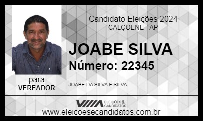 Candidato JOABE SILVA 2024 - CALÇOENE - Eleições