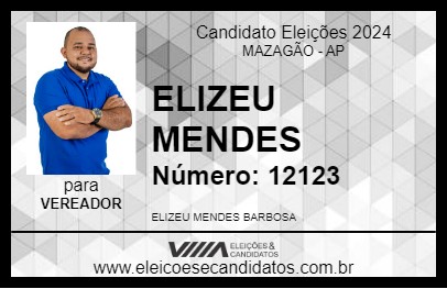 Candidato ELIZEU MENDES 2024 - MAZAGÃO - Eleições