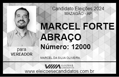 Candidato MARCEL FORTE ABRAÇO 2024 - MAZAGÃO - Eleições