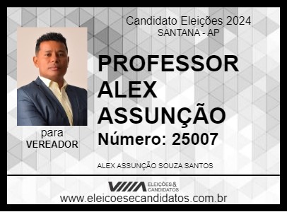 Candidato PROFESSOR ALEX ASSUNÇÃO 2024 - SANTANA - Eleições