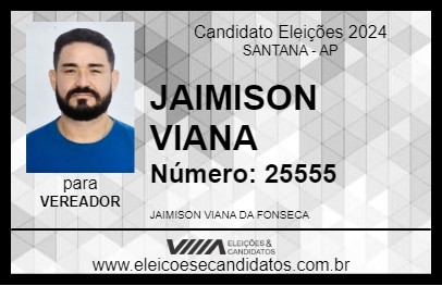 Candidato JAIMISON VIANA 2024 - SANTANA - Eleições