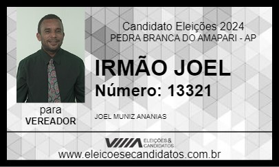 Candidato IRMÃO JOEL 2024 - PEDRA BRANCA DO AMAPARI - Eleições