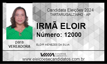 Candidato IRMÃ ELOIR 2024 - TARTARUGALZINHO - Eleições