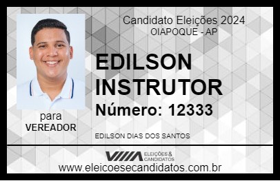 Candidato EDILSON INSTRUTOR 2024 - OIAPOQUE - Eleições