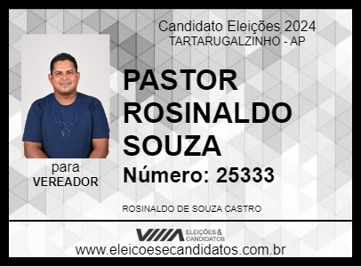 Candidato PASTOR ROSINALDO SOUZA 2024 - TARTARUGALZINHO - Eleições