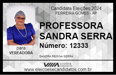 Candidato PROFESSORA SANDRA SERRA 2024 - FERREIRA GOMES - Eleições