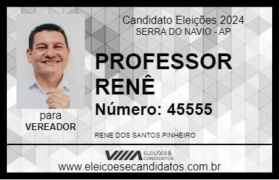 Candidato PROFESSOR RENÊ 2024 - SERRA DO NAVIO - Eleições