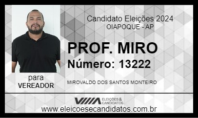 Candidato PROF. MIRO 2024 - OIAPOQUE - Eleições