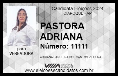 Candidato PASTORA ADRIANA 2024 - OIAPOQUE - Eleições