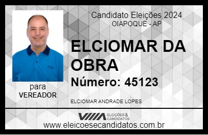 Candidato ELCIOMAR DA OBRA 2024 - OIAPOQUE - Eleições