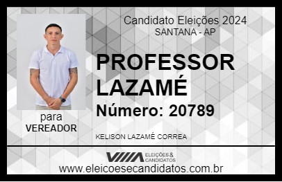 Candidato PROFESSOR LAZAMÉ 2024 - SANTANA - Eleições