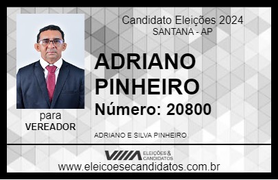 Candidato ADRIANO PINHEIRO 2024 - SANTANA - Eleições