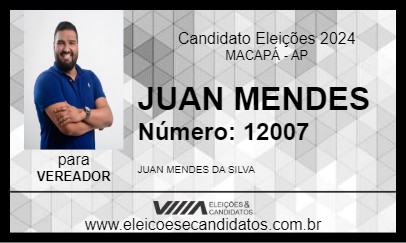 Candidato JUAN MENDES 2024 - MACAPÁ - Eleições