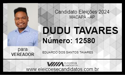 Candidato DUDU TAVARES 2024 - MACAPÁ - Eleições