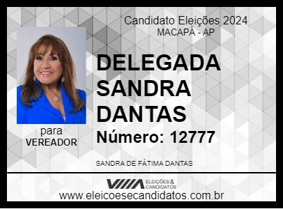 Candidato DELEGADA SANDRA DANTAS 2024 - MACAPÁ - Eleições