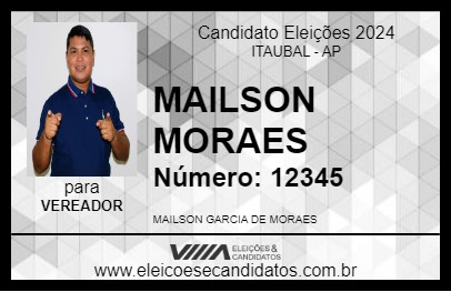 Candidato MAILSON MORAES 2024 - ITAUBAL - Eleições