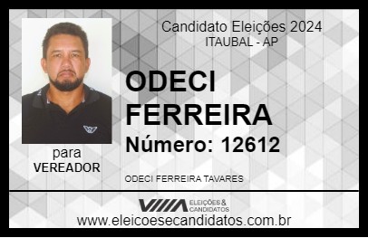 Candidato ODECI FERREIRA 2024 - ITAUBAL - Eleições