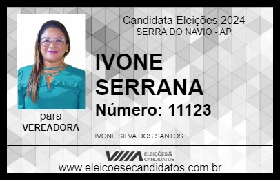 Candidato IVONE SERRANA 2024 - SERRA DO NAVIO - Eleições