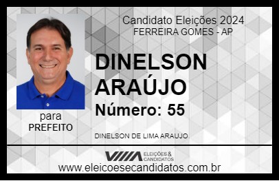 Candidato DINELSON ARAÚJO 2024 - FERREIRA GOMES - Eleições