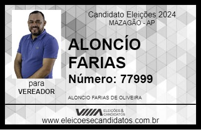 Candidato ALONCÍO FARIAS 2024 - MAZAGÃO - Eleições