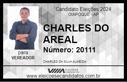 Candidato CHARLES DO AREAL 2024 - OIAPOQUE - Eleições