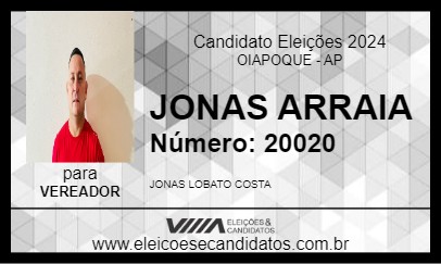 Candidato JONAS ARRAIA 2024 - OIAPOQUE - Eleições