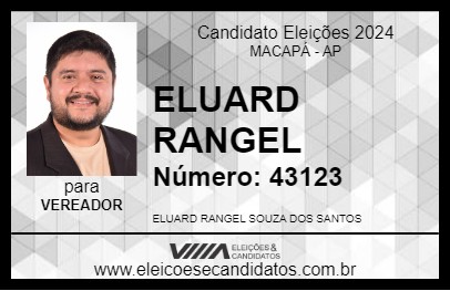 Candidato ELUARD RANGEL 2024 - MACAPÁ - Eleições