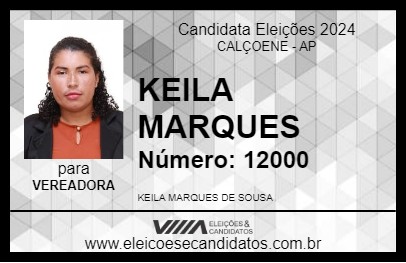 Candidato KEILA MARQUES 2024 - CALÇOENE - Eleições