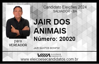 Candidato JAIR DOS ANIMAIS 2024 - SALVADOR - Eleições