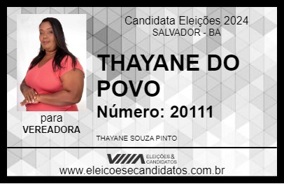 Candidato THAYANE DO POVO 2024 - SALVADOR - Eleições