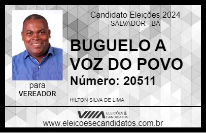 Candidato BUGUELO A VOZ DO POVO 2024 - SALVADOR - Eleições