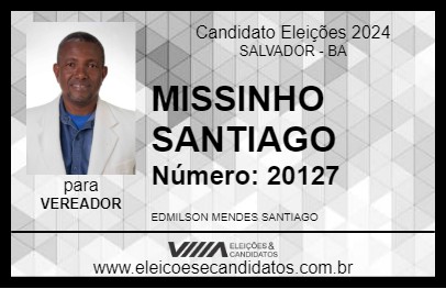 Candidato MISSINHO SANTIAGO 2024 - SALVADOR - Eleições