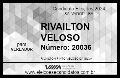 Candidato RIVAILTON VELOSO 2024 - SALVADOR - Eleições