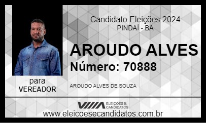 Candidato AROUDO ALVES 2024 - PINDAÍ - Eleições