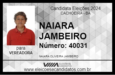 Candidato NAIARA JAMBEIRO 2024 - CACHOEIRA - Eleições