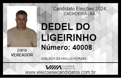 Candidato DEDEL DO LIGEIRINHO 2024 - CACHOEIRA - Eleições