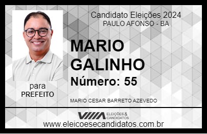 Candidato MARIO GALINHO 2024 - PAULO AFONSO - Eleições